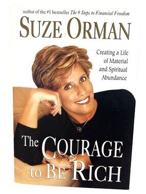 The Courage To Be Rich By Suze Orman Hardcover 1999 Financial & Spiritual Guide